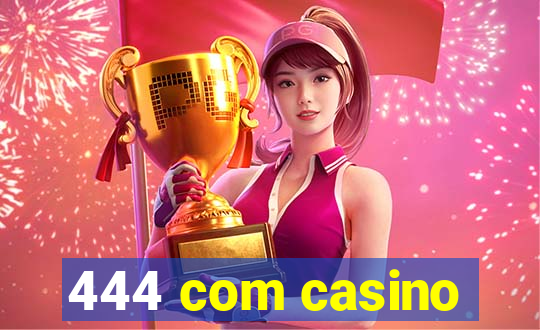 444 com casino